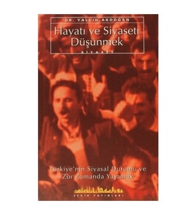 Hayatı ve Siyaseti Düşünmek