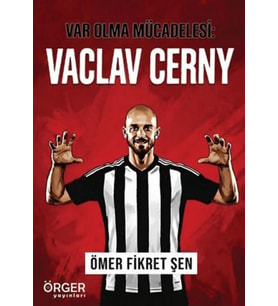Var Olma Mücadelesi: Vaclav Cerny