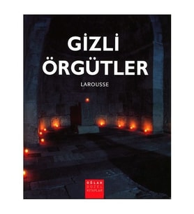 GİZLİ ÖRGÜTLER - LAROUSSE
