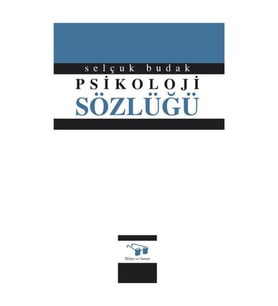 Psikoloji Sözlüğü - Selçuk Budak