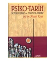 Psiko-Tarih Sezgilerimiz ve Takıntılarımız