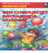 Ben Cumhuriyet Bayramında Doğdum, Ben Çukken 5