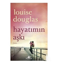 Hayatımın Aşkı Louise Douglas