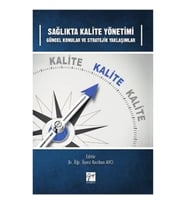 Sağlıkta Kalite Yönetimi Güncel Konular ve Stratejik Yaklaşımlar