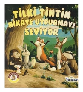Tilki Tintin Hikaye Uydurmayı Seviyor - Ormandan Hikayeler
