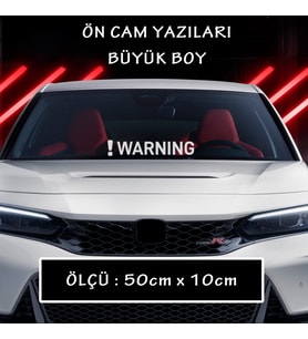 WARNİNG İNGİLİZCE ön arka cam uyumlu sticker yazı - Büyük boy spor tuning modifiye etiket