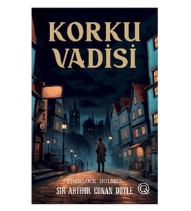 Q Yayınları - Korku Vadisi adlı Kitap Sherlock Holmes Sır Arthur Conan Citli