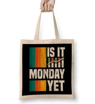 Is It Monday Yet Funny Stock Market Trading Bez Çanta Uzun Saplı