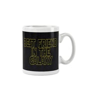 Best Friend In The Galaxy Baskılı Kupa Bardak