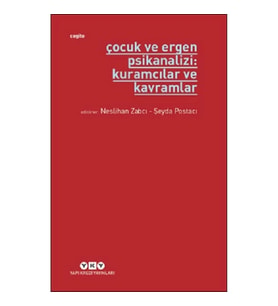 Çocuk ve Ergen Psikanalizi: Kuramcılar ve Kavramlar