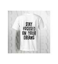 Stay Focused on Your Dreams Baskılı Unisex Yarım Kollu Bisiklet Yaka %100 Pamuk Oversize T-shirt (Beyaz)