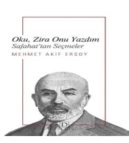 Oku, Zira Onu Yazdım - Safahat’Tan Seçmeler