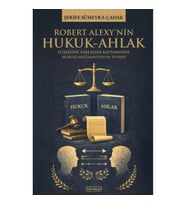 Robert Alexy’nin Hukuk-Ahlak İlişkisine Yaklaşımı Kapsamında Hukuki Argümantasyon Teorisi