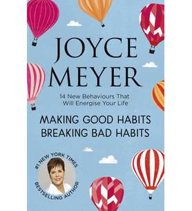 Making Good Habits, Breaking Bad Habits: 14 New Behaviours That Will Energise Your Life