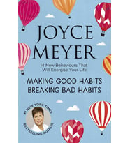 Making Good Habits, Breaking Bad Habits: 14 New Behaviours That Will Energise Your Life