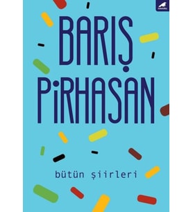 Bütün Şiirleri - Barış Pirhasan