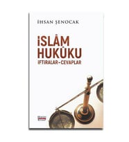 İSLAM HUKUKU İTİRAFLAR - CEVAPLAR - İHSAN ŞENOCAK - HÜKÜM KİTAP