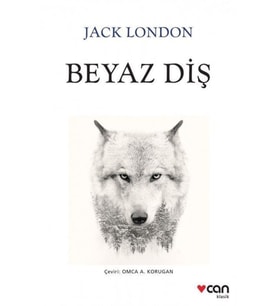 Beyaz Diş - Jack London