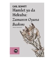 Hamlet ya da Hekuba: Zamanın Oyuna Baskını