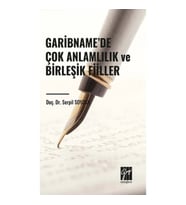 Garibname’de Çok Anlamlılık ve Birleşik Fiiller