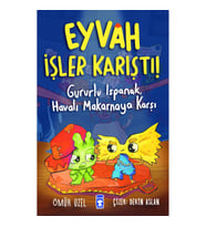 Eyvah İşler Karıştı - Gururlu Ispanak Havalı Makarnaya Karşı