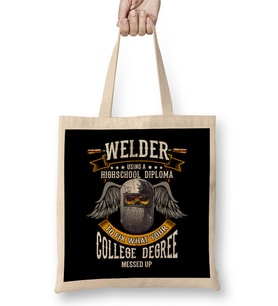 Welder Fixing What Your College Degree Messed Up Bez Çanta Uzun Saplı