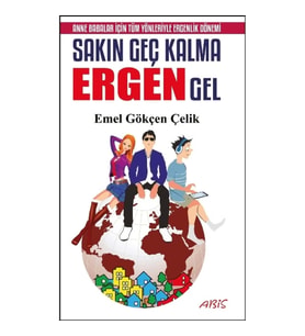 Sakın Geç Kalma Ergen Gel