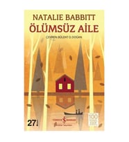 Ölümsüz Aile Natalie Babbitt İş Bankası Kültür Yayınları