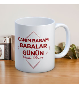 Canım Babam Babalar Günün Kutlu Olsun Baskılı Babalar Günü Kupa Bardak
