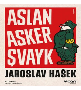 Aslan Asker Şvayk ve Dünya Savaşı'nda Başından Geçenler