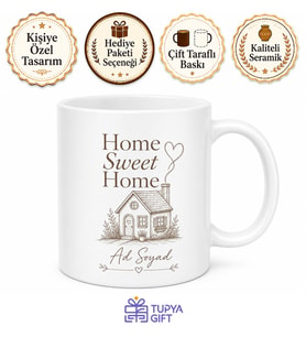 Yeni Ev Hediyesi Home Sweet Home Yazılı Şık Kupa Bardak Özel Tasarım