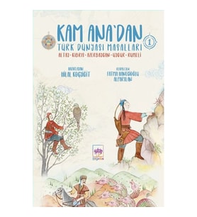 Kam Ana’dan Türk Dünyası Masalları -1