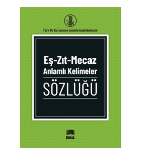 Eş-Zıt-Mecaz Anlamlı Kelimeler Sözlüğü