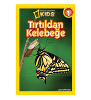 National Geographic Kids - Tırtıldan Kelebeğe