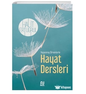 YAŞANMIŞ ÖRNEKLERLE HAYAT DERSLERİ  HALİT ERTUĞRUL   NESİL