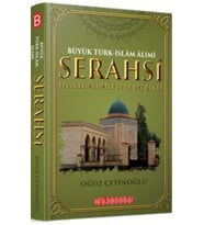 Büyük Türk-İslam Alimi Serahsi Hayatı, Şahsiyeti ve Eserleri