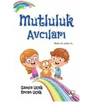 Mutluluk Avcıları Ercan Uçak