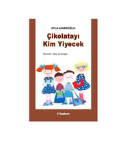 Çikolatayı Kim Yiyecek Ayla Çınaroğlu Tudem Yayınları