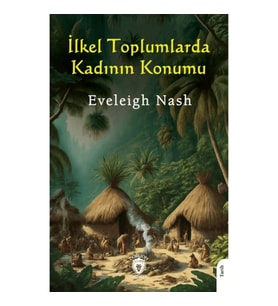 İlkel Toplumlarda Kadının Konumu