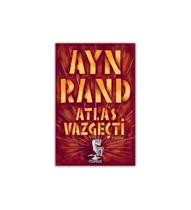 Atlas Vazgeçti - 1 Ayn Rand Pegasus Yayınları