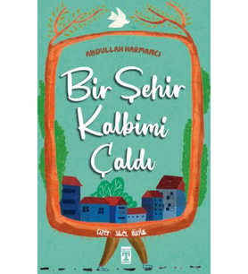 Bir Şehir Kalbimi Çaldı