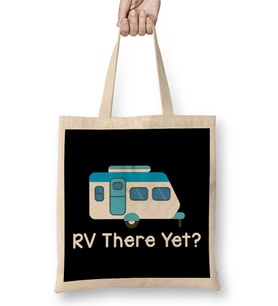 Funny RV There Yet Cute Camping & Glamping Camper Bez Çanta Uzun Saplı