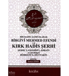 Birgivi Mehmed Efendi Ve Kırk Hadis Şerhi Kitabi Yayınevi Osman Aydın