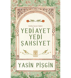 Yedi Ayet Yedi Şahsiyet Fatiha Suresi Tefsiri - Yasin Pişgin - Timaş Yayınları