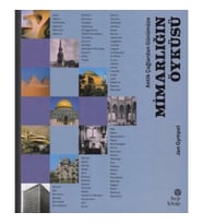 Antik Çağlardan Günümüze - Mimarlığın Öyküsü