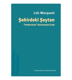 Şehirdeki Şeytan Underclass” Kavramının İcadı