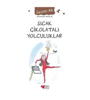 Sıcak Çikolatalı Yolculuklar Sevim Ak Can Yayınları