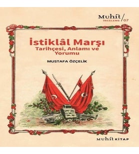 İstiklal Marşı Tarihçesi Anlamı ve Yorumu
