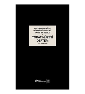 Erken Cumhuriyet Dönemi Müzesine Ait Tarihi Bir Vesika - Tokat Müzesi Defteri