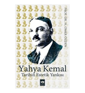 Yahya Kemal Tarihin Estetik Yankısı